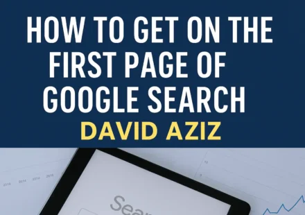 How to Get on First Page of Google Search David Aziz